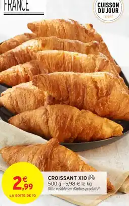 Intermarché Contact Croissant x10 offre