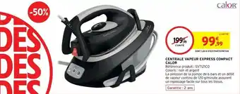Intermarché Centrale vapeur express compact calor offre