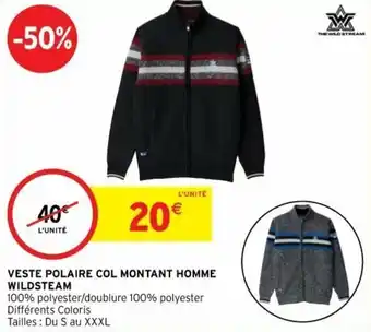 Intermarché Veste polaire col montant homme wildsteam offre