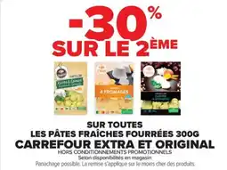 Carrefour Market SUR TOUTES LES PÂTES FRAÎCHES FOURRÉES 300G CARREFOUR EXTRA ET ORIGINAL offre