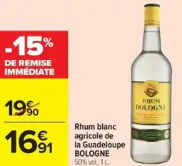 Carrefour Market Rhum blanc agricole de la guadeloupe bologne offre