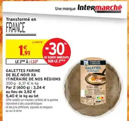 Intermarché Contact ITINÉRAIRE DE NOS RÉGIONS Galettes farine de blé noir x6 offre