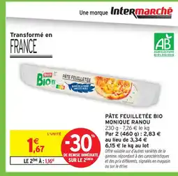 Intermarché Contact MONIQUE RANOU Pâte feuilletée bio offre