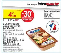 Intermarché Contact PÂTURAGES Raclette fumée au bois de hêtre offre