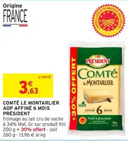 Intermarché Contact PRÉSIDENT Comté le montarlier aop affiné 6 mois offre