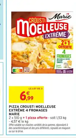 Intermarché Contact MARIE Pizza crousti moelleuse extrême 4 fromages offre