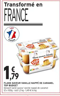 Intermarché Contact TOP BUDGET Flans saveur vanille nappé de caramel offre