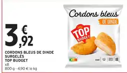 Intermarché Contact TOP BUDGET Cordons bleus de dinde surgelés offre