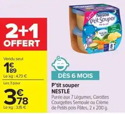Carrefour Market P'tit souper nestlé offre
