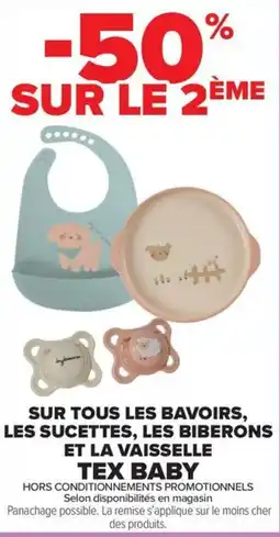 Carrefour Market SUR TOUS LES BAVOIRSLES SUCETTES, LES BIBERONS ET LA VAISSELLE TEX BABY offre