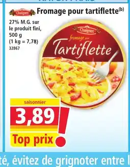 Norma CHAIGNET Fromage pour tartiflette offre