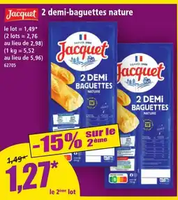 Norma JACQUET 2 demi-baguettes nature offre