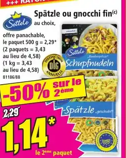 Norma Spätzle ou gnocchi fin offre