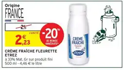 Intermarché Hyper ETREZ Crème fraîche fleurette offre