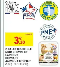 Intermarché Hyper 2 galettes de blé noir chèvre et lardons bernard jarnoux crepier offre
