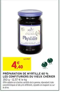 Intermarché Hyper Préparation de myrtille 60 % les confituriers du vieux chérier offre