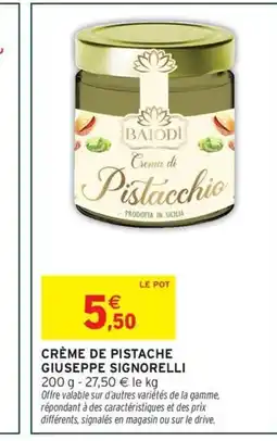 Intermarché Hyper Crème de pistache giuseppe signorelli offre