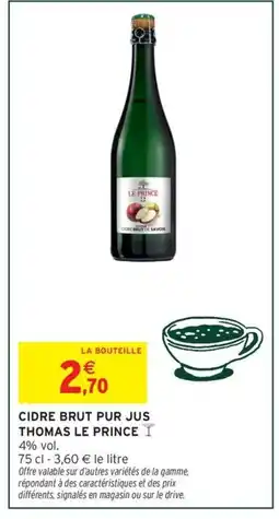 Intermarché Hyper LE PRINCE Cidre brut pur jus thomas offre