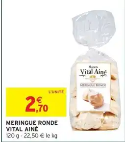 Intermarché Hyper VITAL AINÉ Meringue ronde offre