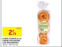 Intermarché Hyper LES RENARDISES 6 mini chinois à la crème pâtissière offre