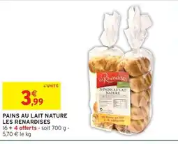 Intermarché Hyper LES RENARDISES Pains au lait nature offre