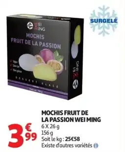 Auchan Mochis fruit de la passion wei ming offre