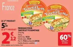 Auchan Fromage pour tartiflette ermitage offre
