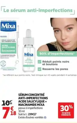 Auchan Sérum concentré anti-imperfections acide salicylique+ niacinamide mixa offre