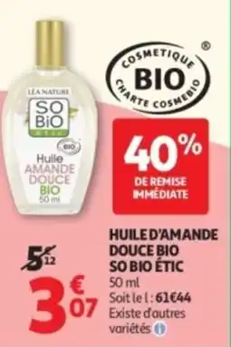 Auchan Huile d'amande douce bio so bio étic offre