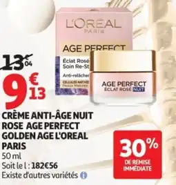 Auchan Crème anti-âge nuit rose age perfect golden age l'oreal paris offre