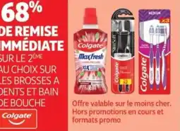 Auchan SUR LE 2ÈME AU CHOIX SUR LES BROSSES A DENTS ET BAIN DE BOUCHE Colgate offre