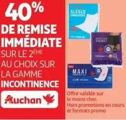 Auchan SUR LE 2ÈME AU CHOIX SUR LA GAMME INCONTINENCE Auchan offre