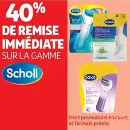 Auchan SUR LA GAMME Scholl offre