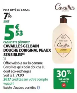 Auchan Cavaillès gel bain douche l'original peaux sensibles offre