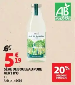 Auchan Sève de bouleau pure vert d'o offre