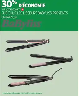 Auchan SUR TOUS LES LISSEURS BABYLISS PRÉSENTS EN RAYON offre