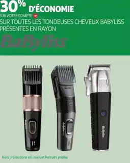 Auchan SUR TOUTES LES TONDEUSES CHEVEUX BABYLISS PRÉSENTES EN RAYON offre