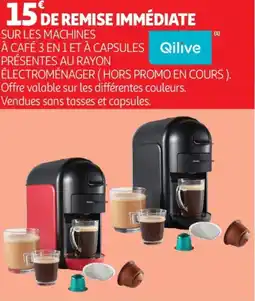 Auchan SUR LES MACHINES À CAFÉ 3 EN 1 ET À CAPSULES PRÉSENTES AU RAYON ÉLECTROMÉNAGER (HORS PROMO EN COURS). offre