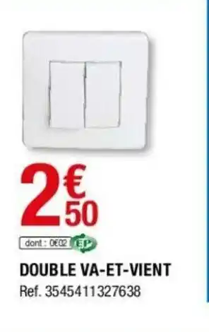 Brico Dépôt Double Va-Et-Vient offre