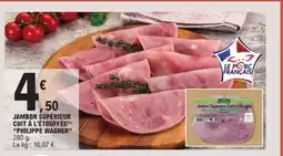 E.Leclerc JAMBON SUPÉRIEUR CUIT À L'ÉTOUFFÉE PHILIPPE WAGNER offre