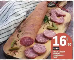 E.Leclerc FUSEAU LORRAIN PUR PORC TRADITIONNEL BONI offre