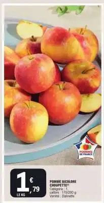 E.Leclerc POMME BICOLORE CHOUPETTE offre