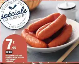 E.Leclerc VÉRITABLE SAUCISSE FUMÉE D'ALSACE CUITE SUPÉRIEURE MAURER offre