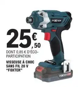 E.Leclerc VISSEUSE À CHOC SANS FIL 20 V “FOXTER” offre
