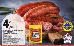 E.Leclerc 5 Saucisses de Montbéliard IGP à cuire offre