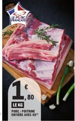 E.Leclerc Porc : Poitrine Entière Avec Os offre
