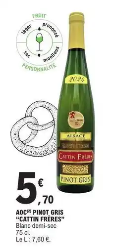 E.Leclerc AOC PINOT GRIS 'CATTIN FRÈRES' offre