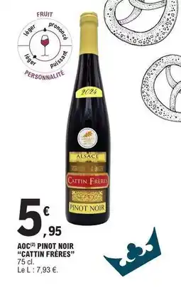 E.Leclerc AOC PINOT NOIR 'CATTIN FRÈRES' offre