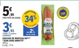 E.Leclerc Saucisse de Morteau IGP Jean-Louis Amiotte offre