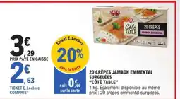 E.Leclerc 20 CRÊPES JAMBON EMMENTAL SURGELÉES “CÔTÉ TABLE” offre
